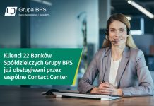 Klienci 22 Banków Spółdzielczych Grupy BPS już obsługiwani przez wspólne Contact Center