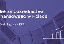 Sektor pośrednictwa finansowego rośnie. Najmocniej w kredytach hipotecznych